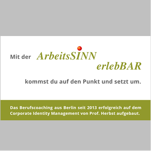 ArbeitsSINN ist erlebBAR
